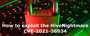 How to exploit the HiveNightmare CVE-2021-346934