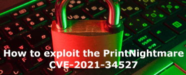 How to exploit the PrintNightmare CVE-2021-34527