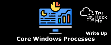 Core Windows Processes Tryhackme