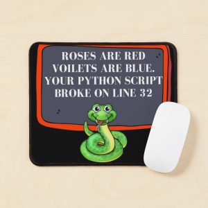 Roses are red violets are blue your python script broke on line 32